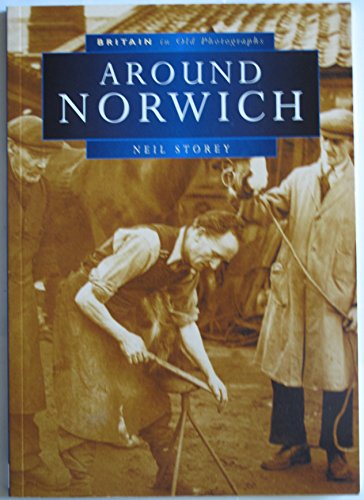 Around Norwich in Old Photographs