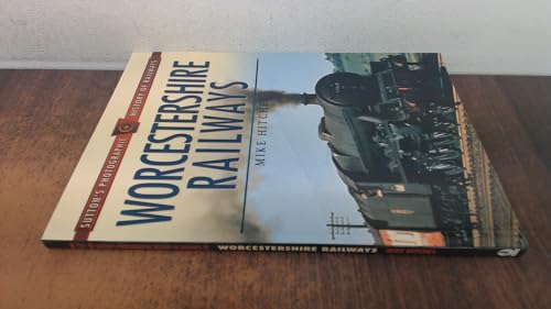 Worcestershire Railways in Old Photographs