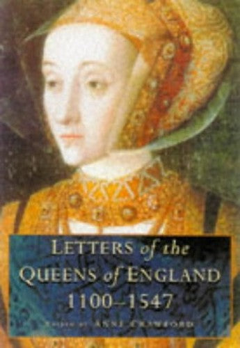 Letters of the Queens of England, 1100-1547