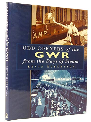 Odd Corners of the GWR from the Days of Steam