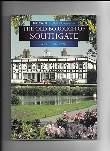 Southgate in Old Photographs