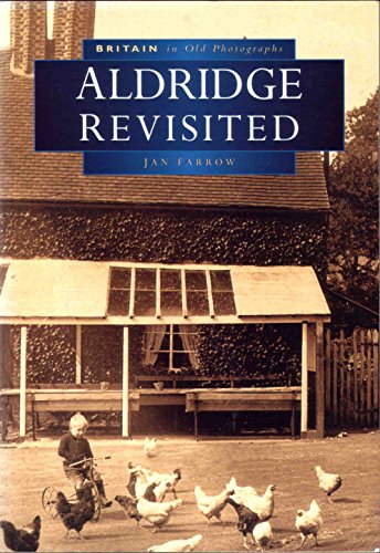 Aldridge Revisited in Old Photographs