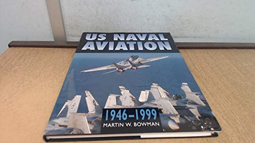 Us Naval Aviation in Camera, 1946-1999