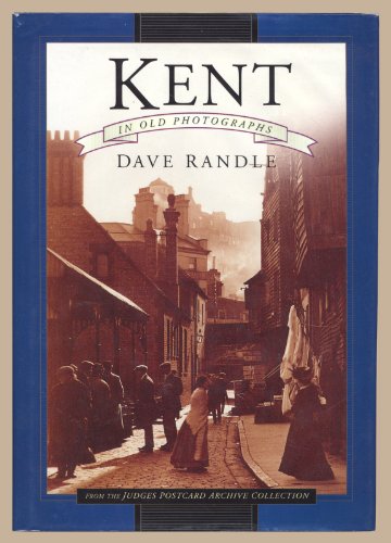 Kent in Old Photographs