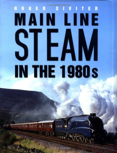 Main Line Steam in the 1980s