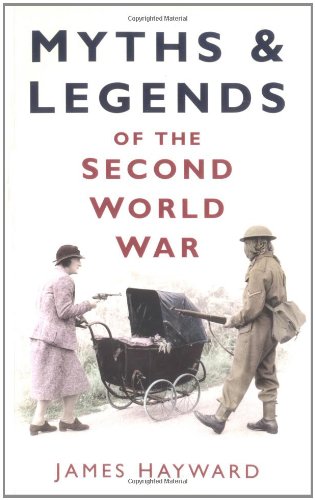 Myths and Legends of the Second World War