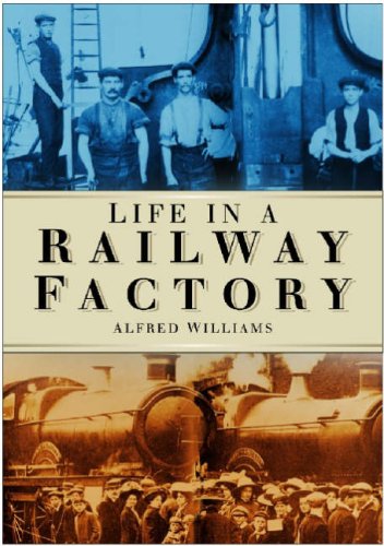 Life in a Railway Factory