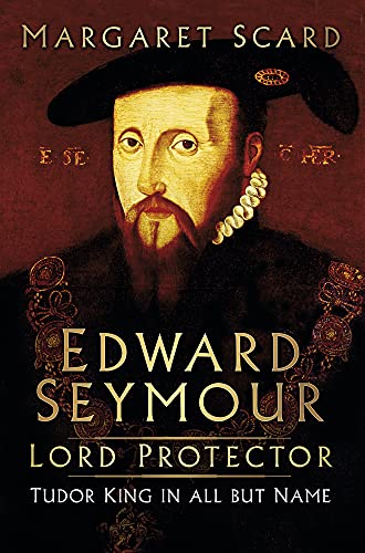 Edward Seymour: Lord Protector