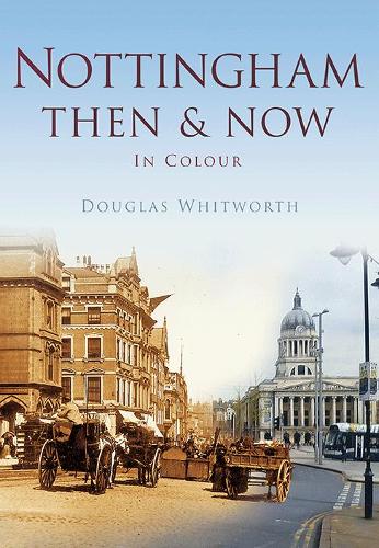 Nottingham Then & Now