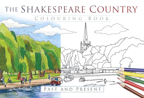 The Shakespeare Country Colouring Book: Past and Present