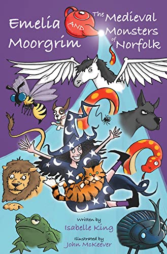 Emelia Moorgrim and the Medieval Monsters of Norfolk