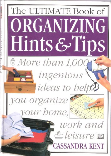 The Ultimate Book of Organising Hints & Tips