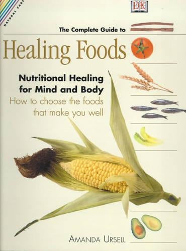 Natural Care: Complete Guide To Healing Foods