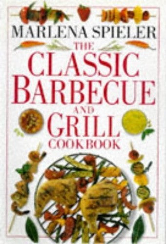 Classic Barbecue & Grill Cookbook