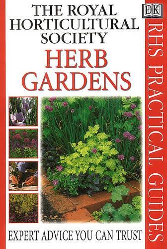 RHS Practical Guide: Herb Gardens