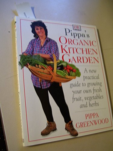 Pippa Greenwood's Organic Kitchen Garden