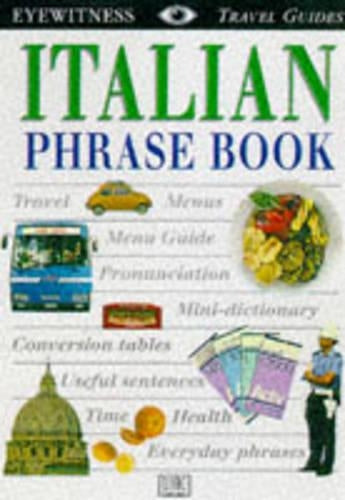 Eyewitness Travel Phrase Book: Italian