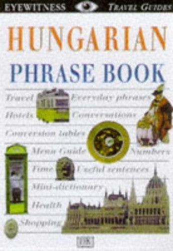 Eyewitness Travel Phrase Book: Hungarian