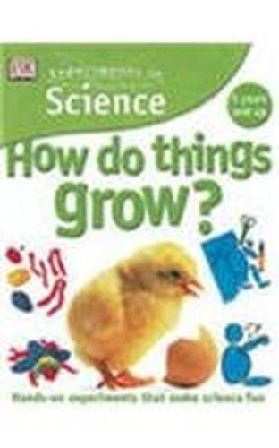 Experiments in Science: How Do Things Grow?