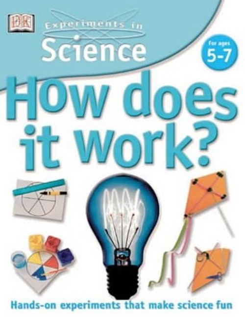 Experiments in Science: How Does It Work?
