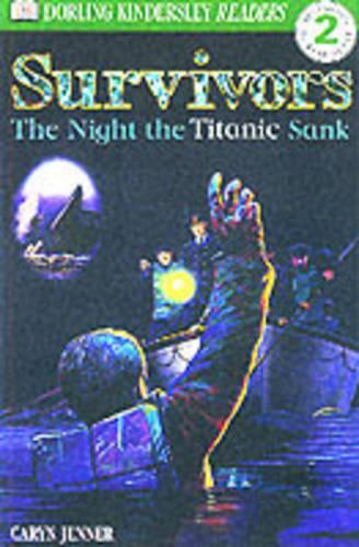 Survivors The Night the Titanic Sank