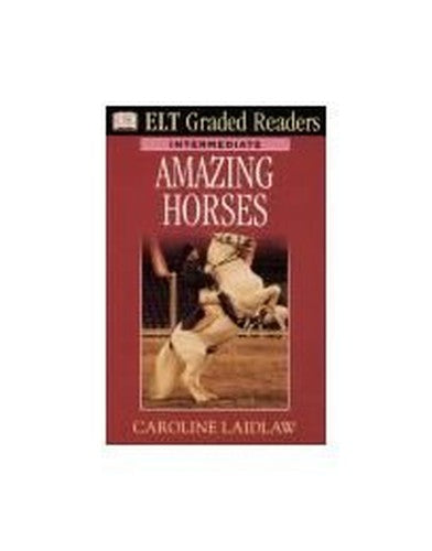 ELT Graded Readers: Amazing Horses