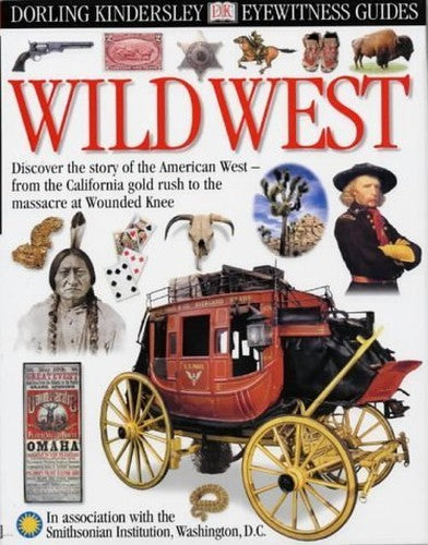 DK Eyewitness Guides: Wild West
