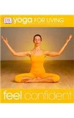 Yoga for Living: Feel Confident