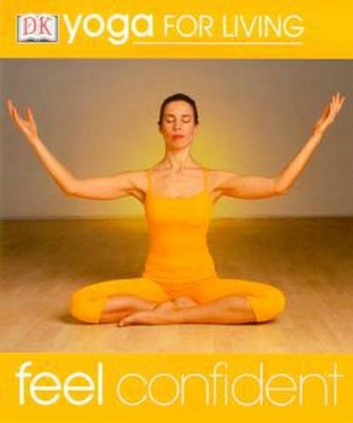Yoga for Living: Feel Confident