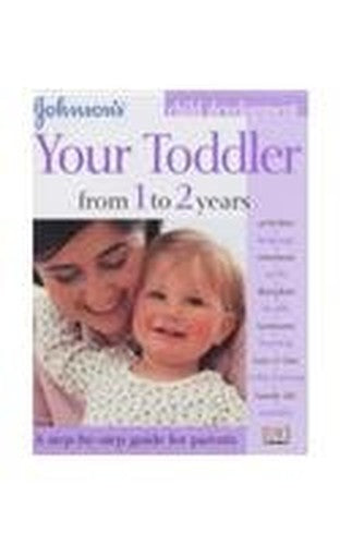 Johnson's Child Development Series: Your Toddler From 1 to 2 Years