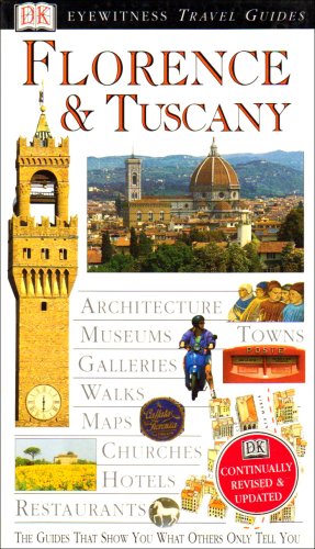 DK Eyewitness Travel Guide: Florence & Tuscany