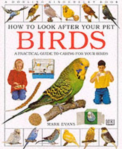 How To Look After Your Pet: Birds