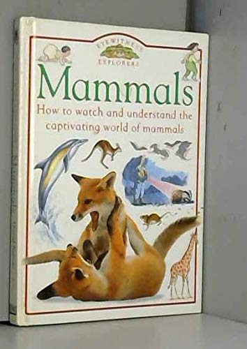 Eyewitness Explorers: 07 Mammals