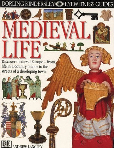 DK Eyewitness Guides: Medieval Life