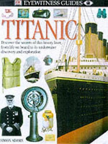 DK Eyewitness Guides: Titanic