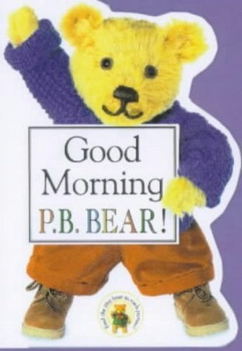 Pyjama Bedtime Bear: Good Morning Pyjama Bedtime Bear