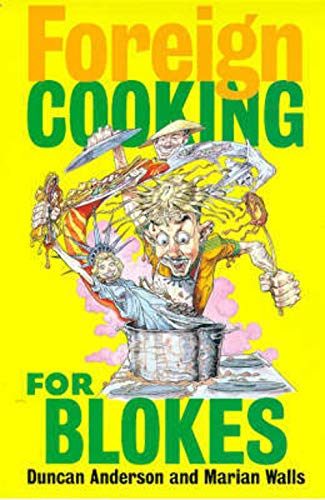 Foreign Cooking For Blokes