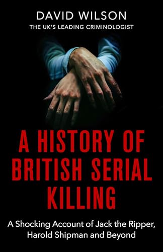A History Of British Serial Killing