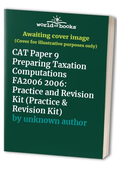 CAT Paper 9 Preparing Taxation Computations FA2006