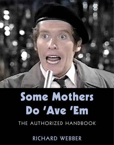 Some Mothers Do 'Ave' Em (HB)