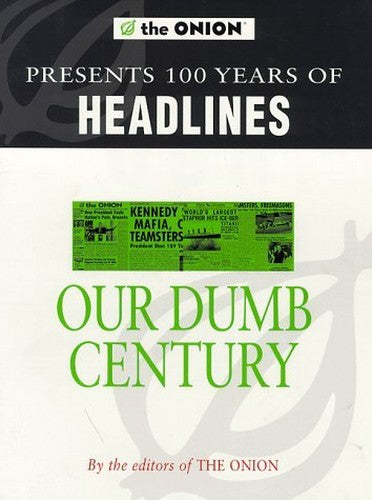 Our Dumb Century