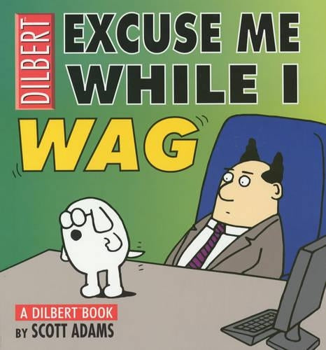 Dilbert:Excuse Me While I Wag
