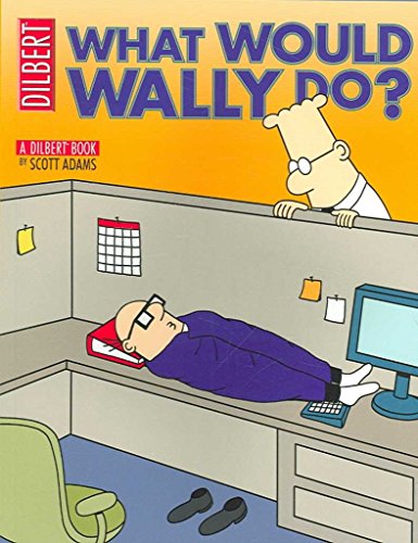 Dilbert: What Would Wally Do?