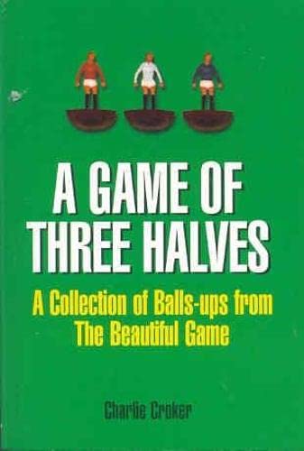 A Game of Three Halves