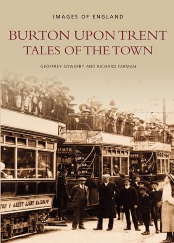 Burton Upon Trent: Tales of the Town