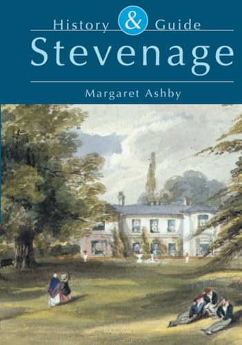 Stevenage: History and Guide