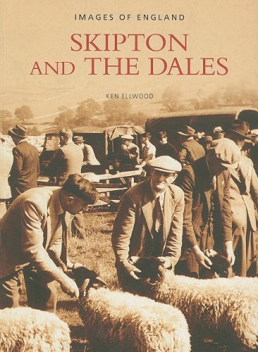 Skipton and the Dales: Images of England