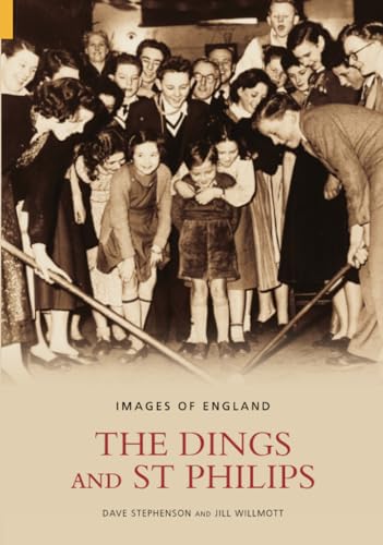 The Dings and St Philips: Images of England