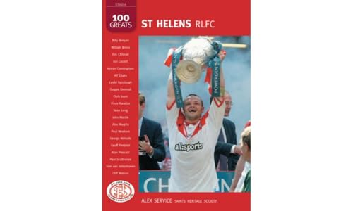 St Helens RLFC: 100 Greats