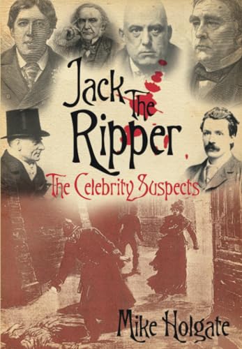 Jack the Ripper: The Celebrity Suspects